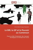 Le Bir, La GP Et Le Pouvoir Au Cameroun