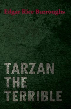 Tarzan the Terrible (Read & Co. Classics Edition) - Burroughs, Edgar Rice