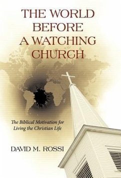 The World Before a Watching Church - Rossi, David M.