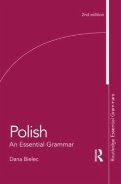 Polish: An Essential Grammar - Bielec, Dana