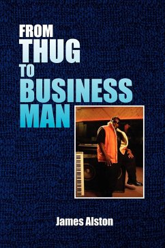 From Thug to Business Man - Alston, James