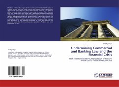 Undermining Commercial and Banking Law and the Financial Crisis
