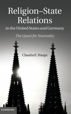 Religion-State Relations in the United States and Germany - Haupt, Claudia E.