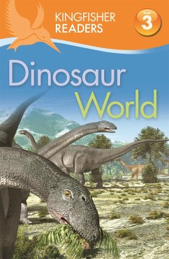 Kingfisher Readers: Dinosaur World (Level 3: Reading Alone with Some Help) - Llewellyn, Claire; Feldman, Thea