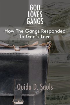 God Loves Gangs - Sauls, Ouida D.