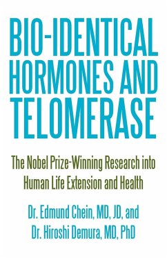 Bio-identical Hormones and Telomerase - Chein MD JD, Edmund; Demura MD, Hiroshi