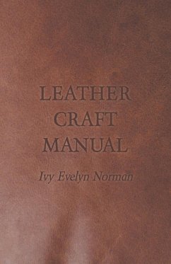 Leather Craft Manual - Norman, Ivy Evelyn