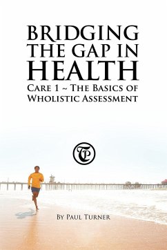 Bridging the Gap in Health Care 1 - Turner, Paul