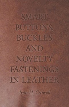 Smart Buttons, Buckles and Novelty Fastenings in Leather - Crowell, Ivan H.