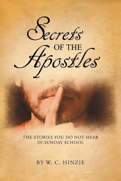 Secrets of the Apostles - Hinzie, W. C.