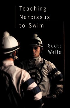 Teaching Narcissus to Swim - Wells, Scott