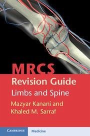 Mrcs Revision Guide: Limbs and Spine - Kanani, Mazyar; Sarraf, Khaled M