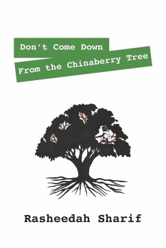 Don't Come Down from the Chinaberry Tree - Sharif, Rasheedah