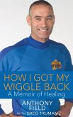 How I Got My Wiggle Back