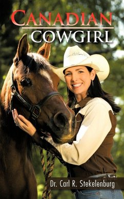 Canadian Cowgirl - Stekelenburg, Carl R.