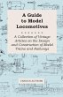 A Guide to Model Locomotives - A... - Bild 1