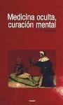 Medicina oculta, curación mental - Leadbeater, C. W.