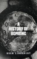 A History Of Bombing - Lindqvist, Sven