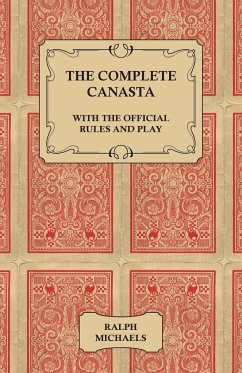 The Complete Canasta - With The Official Rules and Play - Michaels, Ralph