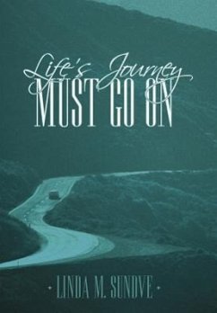 Life's Journey Must Go on - Sundve, Linda M.