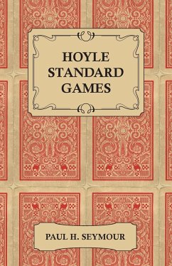 Hoyle Standard Games - Including Latest Laws of Contract Bridge and New Scoring Rules, Four Deal Bridge, Oklahoma, Hollywood Gin, Gin Rummy, Michigan - Seymour, Paul H.