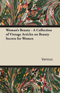 Woman's Beauty - A Collection of Vintage Articles on Beauty Secrets for Women
