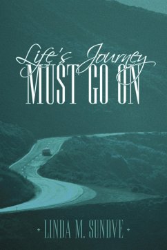 Life's Journey Must Go on