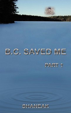 B.C. Saved Me - Shaneak