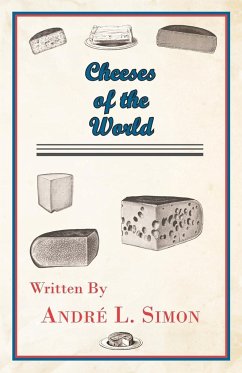 Cheeses of the World - Simon, André L.