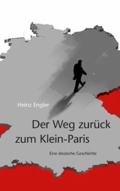 Der Weg zurück zum Klein-Paris - Engler, Heinz
