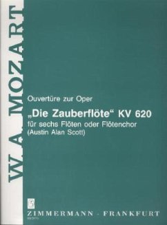 Ouvertüre zur Oper Die Zauberflöte KV 620 für 6 Flöten oder Flötenchor - Mozart, Wolfgang Amadeus