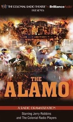 The Alamo: A Radio Dramatization - Robbins, Jerry