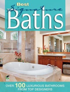 Best Signature Baths: Over 100 Luxurious Bathrooms from Top Designers - Editors Of Creative Homeowner