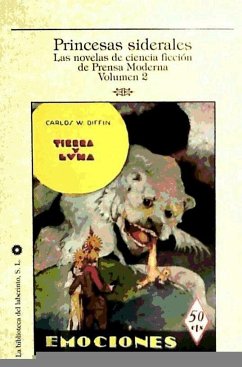 Princesas siderales : las novelas de prensa moderna