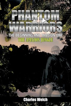 Phantom Warriors---The Beginning and Mission One - Welch, Charles