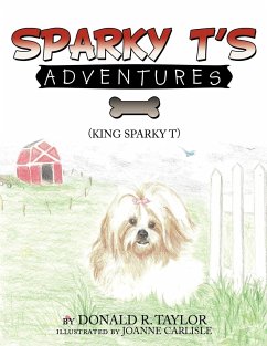 Sparky T's Adventures - Taylor, Donald R.