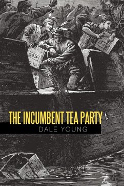 The Incumbent Tea Party - Young, Dale