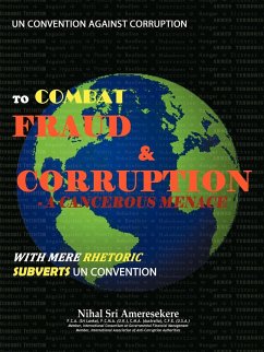 Un Convention Against Corruption to Combat Fraud & Corruption - Ameresekere, Nihal Sri