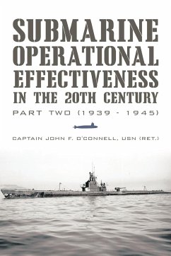 Submarine Operational Effectiveness in the 20th Century - O'Connell USN (RET., Captain John F.