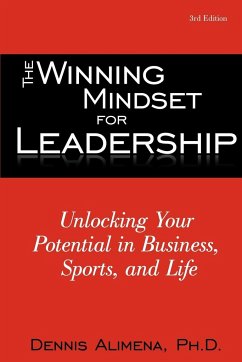 The Winning Mindset for Leadership - Alimena Ph. D., Dennis