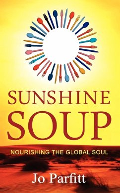 Sunshine Soup - Nourishing the Global Soul - Parfitt, Jo