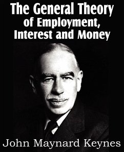 The General Theory of Employment, Interest and Money - Keynes, John Maynard