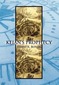 Keian's Prophecy - Bonin, David K.