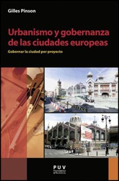 Urbanismo y gobernanza de las ciudades europeas : gobernar la ciudad por proyecto - Pinson, Gilles