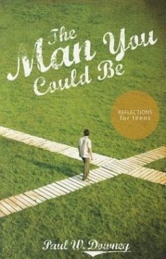 The Man You Could Be - Downey, Paul W.