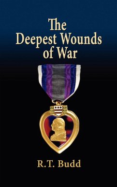 The Deepest Wounds of War - Budd, R. T.