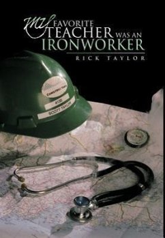 MY FAVORITE TEACHER WAS AN IRONWORKER