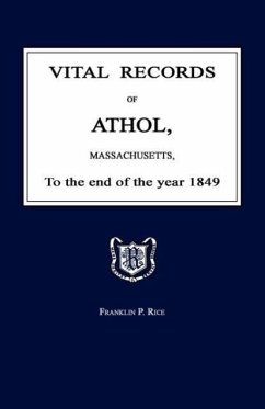 Vital Records of Athol, Massachusetts, to the End of the Year 1849