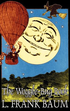 The Woggle-Bug Book by L. Frank Baum, Fiction, Classics, Fantasy, Fairy Tales, Folk Tales, Legends & Mythology - Baum, L Frank