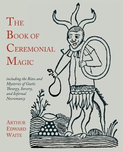 The Book of Ceremonial Magic - Waite, Arthur Edward